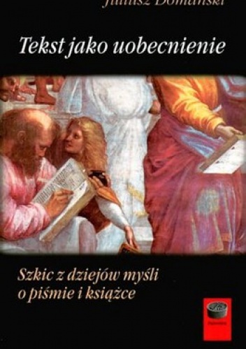 Tekst jako uobecnienie - Juliusz Domański