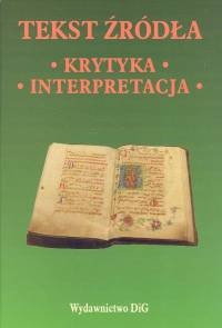 Tekst źródła Krytyka Interpretacja - Trelińska Barbara (red.) - Barbara Trelińska