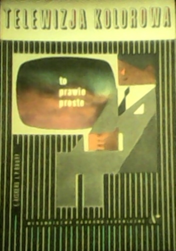 Telewizja kolorowa? ... To prawie proste - Eugène Aisberg
