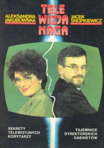Telewizja naga - Jacek Snopkiewicz, Aleksandra Jakubowska