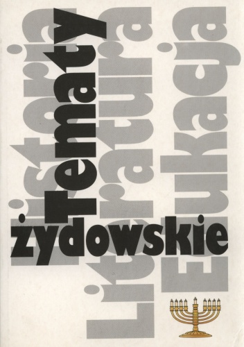 Tematy żydowskie. Historia literatura edukacja - praca zbiorowa, Robert Traba