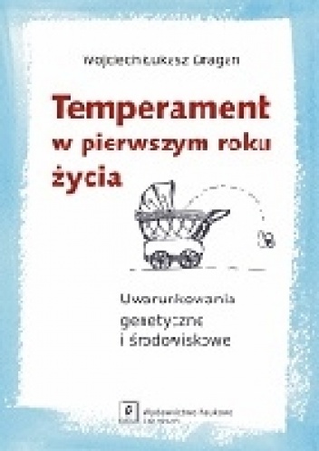 Temperament w pierwszym roku życia - Wojciech Łukasz Dragan