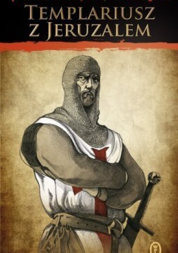 Templariusz z Jeruzalem - Pierre Barret, Jean-Noël Gurgand