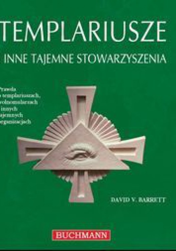 Templariusze i inne tajemne stowarzyszenia - David V. Barrett