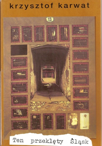 Ten przeklęty Śląsk - Krzysztof Karwat
