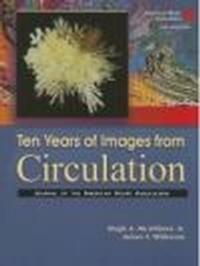 Ten Years of Images from Circulation - James T. Willerson