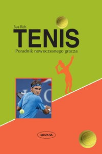 Tenis Poradnik nowoczesnego gracza - Sue Rich