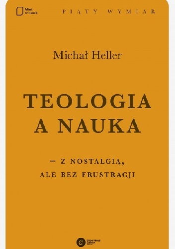 Teologia a nauka - z nostalgią ale bez frustracji - Michał Heller