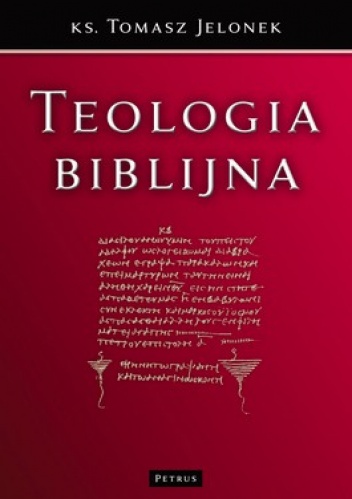 Teologia biblijna - Tomasz Jelonek