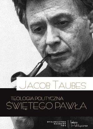 Teologia polityczna świętego Pawła - Jacob Taubes