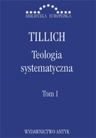 Teologia systematyczna T. I - Paul Tillich