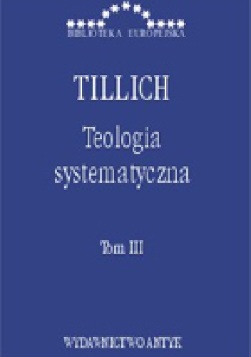 Teologia systematyczna T.III - Paul Tillich