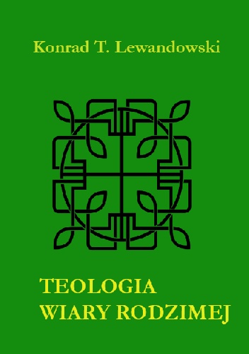 Teologia wiary rodzimej - Konrad T. Lewandowski
