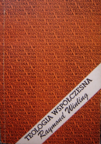 Teologia współczesna - Raymond Winling