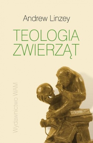 Teologia zwierząt - Andrew Linzey