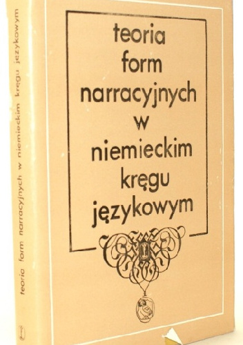 Teoria form narracyjnych w niemieckim kręgu językowym - Ryszard Handke