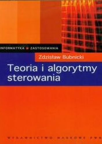 Teoria i algorytmy sterowania - Bubnicki Zdzisław