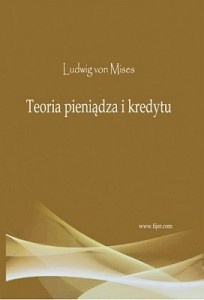 Teoria pieniądza i kredytu - Ludwig von Mises