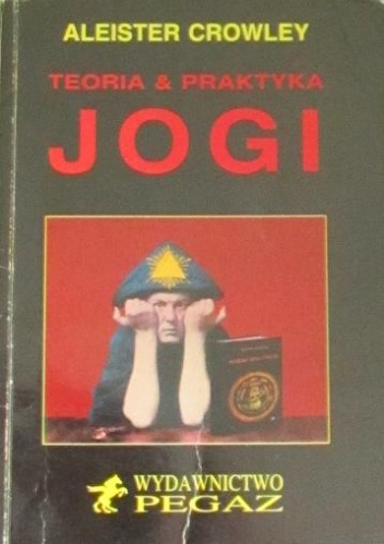 Teoria & Praktyka Jogi - Aleister Crowley