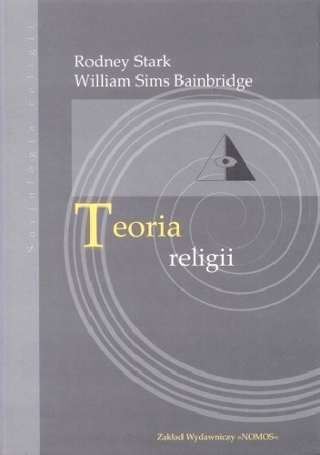 Teoria religii - Rodney Stark, William Sims Bainbridge