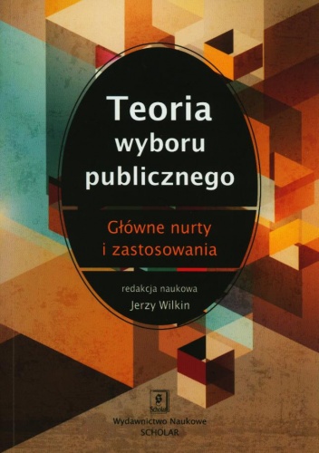 Teoria wyboru publicznego. Główne nurty i zastosowania