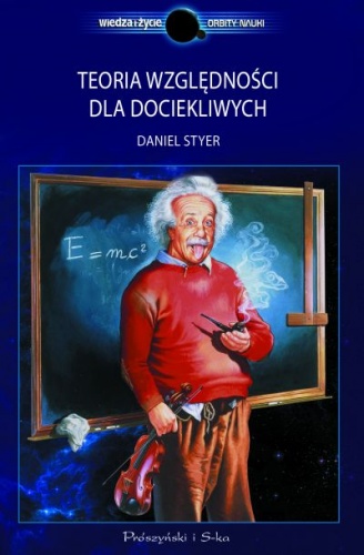 Teoria względności dla dociekliwych - Daniel F. Styer