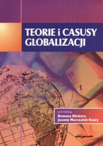 Teorie i casusy globalizacji - praca zbiorowa