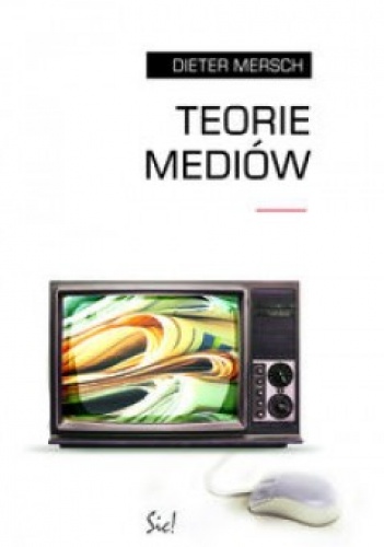 Teorie mediów - Dieter Mersch
