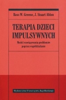 Terapia dzieci impulsywnych - Ross W. Greene, J. Stuart Ablon