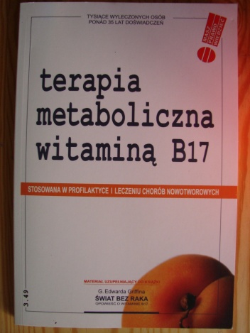 Terapia metaboliczna witaminą B17 - G. Edward Griffin