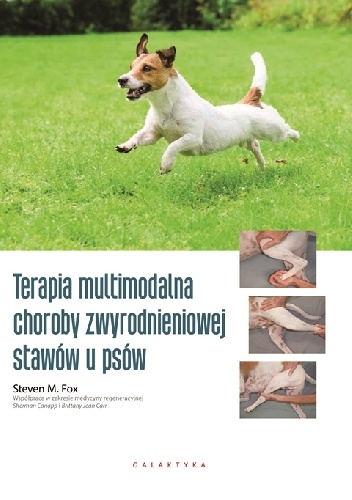 Terapia multimodalna choroby zwyrodnieniowej stawów u psów - Steven M. Fox