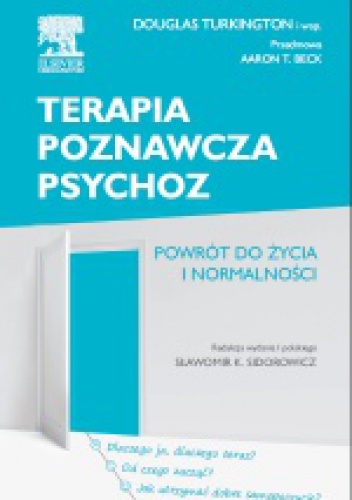 Terapia poznawcza psychoz. Powrót do życia i normalności - D. Turkington