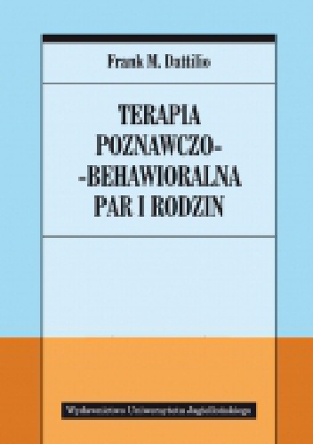 Terapia poznawczo-behawioralna par i rodzin - Frank M. Dattilio