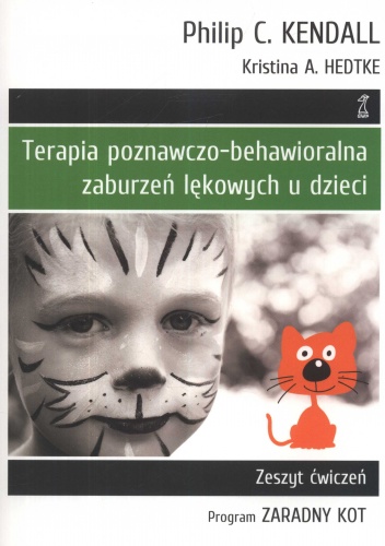 Terapia poznawczo-behawioralna zaburzeń lękowych u dzieci. Zeszyt ćwiczeń - Philip C. Kendall, Kristina A. Hedtke