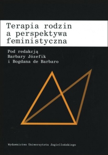 Terapia rodzin a perspektywa feministyczna - Bogdan de Barbaro, Barbara Józefik