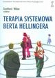 Terapia Systemowa Berta Hellingera - Gunthard Weber