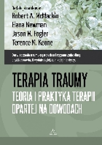 Terapia traumy. Teoria i praktyka terapii opartej na dowodach - Robert McMackin