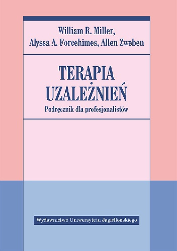 Terapia uzależnień. Podręcznik dla profesjonalistów.