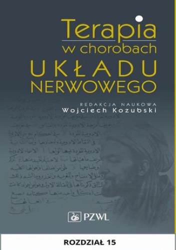 Terapia w chorobach układu nerwowego. Rozdział 15 - Wojciech Kozubski, Łukasik Maria