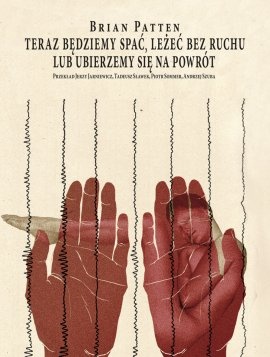 Teraz będziemy spać, leżeć bez ruchu lub ubierzemy się na powrót - Brian Patten