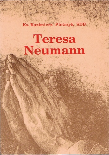 Teresa Neumann - Kazimierz Pietrzyk