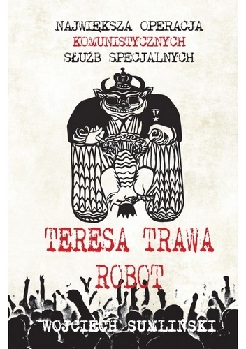 Teresa, Trawa, Robot - Wojciech Sumliński