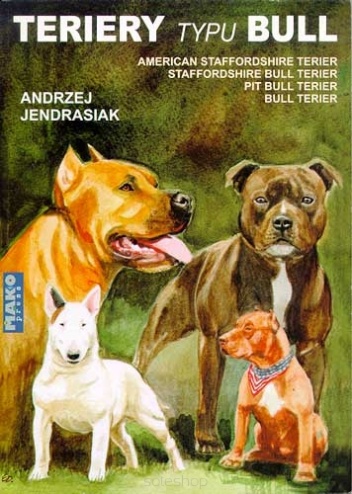 Teriery typu bull - Andrzej Jendrasiak