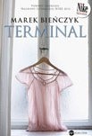 Terminal - Marek Bieńczyk