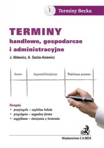 Terminy handlowe, gospodarcze i administracyjne - Aneta Gacka-Asiewicz, Ablewicz Joanna