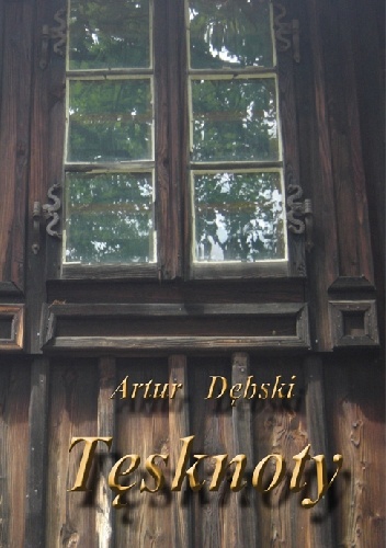 Tęsknoty - Artur Dębski