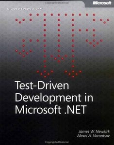 Test-Driven Development in Microsoft .NET - Alexei A. Vorontsov, James W. Newkirk