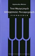 Test muzycznych umiejętności percepcyjnych. Podręcznik - Agnieszka Weiner