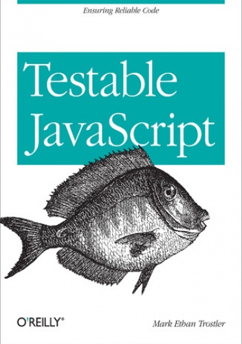 Testable JavaScript - Ethan Trostler Mark