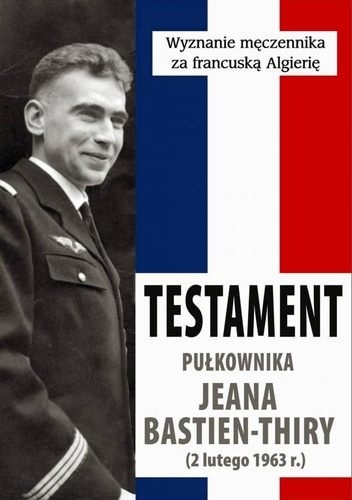 Testament pułkownika Jeana Bastien-Thiry - Jean-Marie Bastien-Thiry